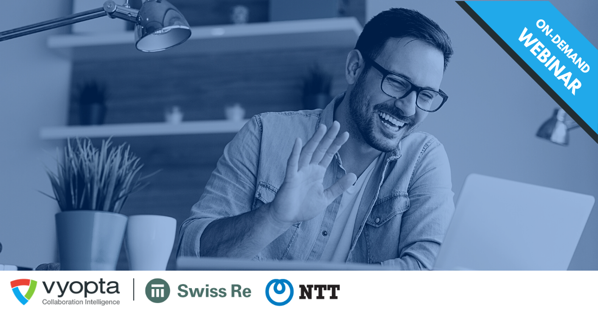 Improving the Experience of Remote Work - Featuring IT Leaders from Swiss Re and NTT