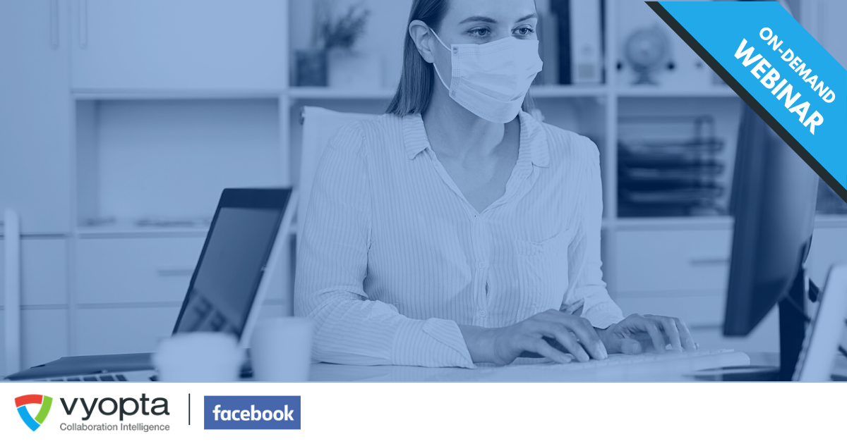Managing UC in the COVID-19 Era: Lessons from a Global Leader - Featuring Facebook