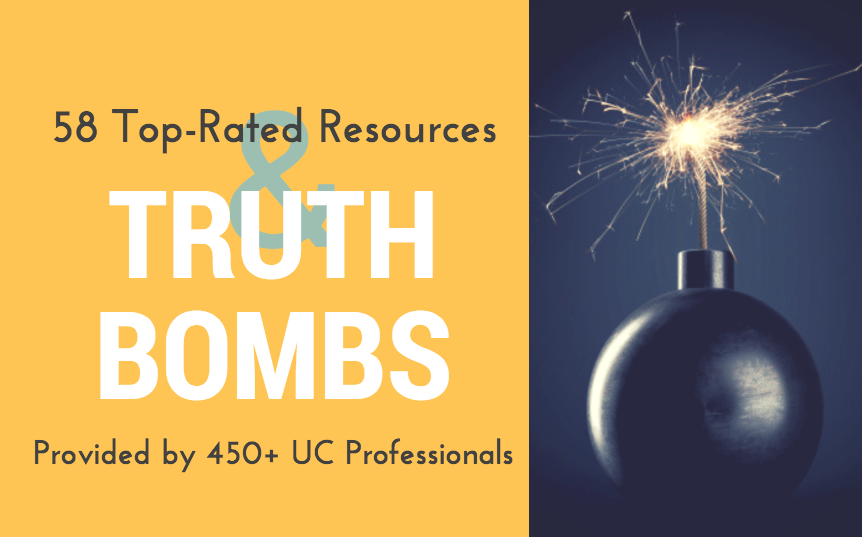 450+ UC Professionals Drop Truth Bombs and Top 58 Resources