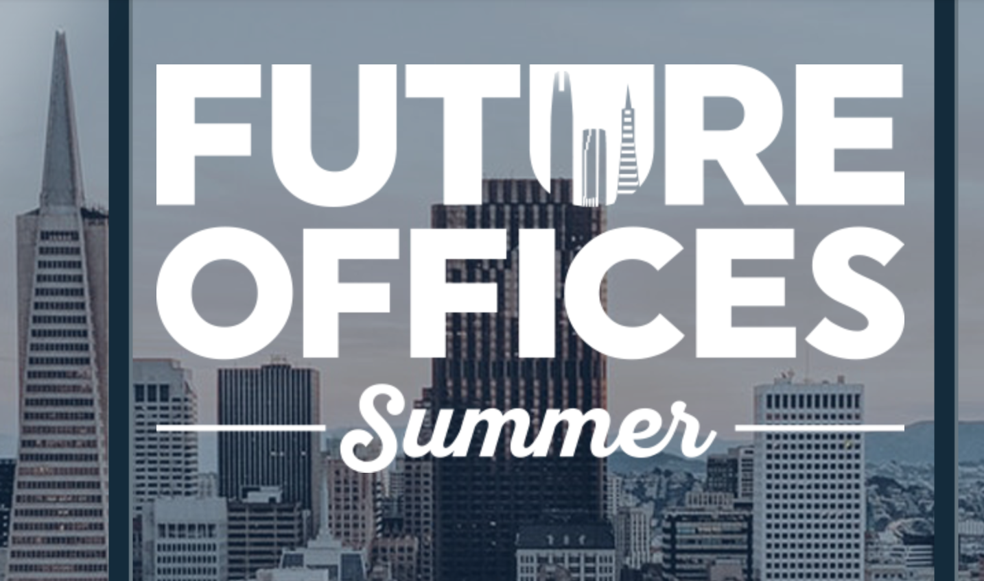 Future Offices Summer 2019 Recap